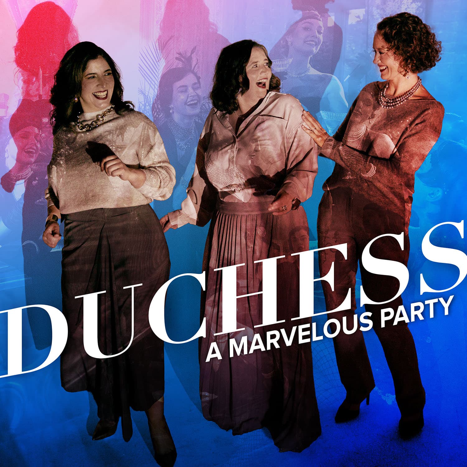 Duchess – A Marvelous Party