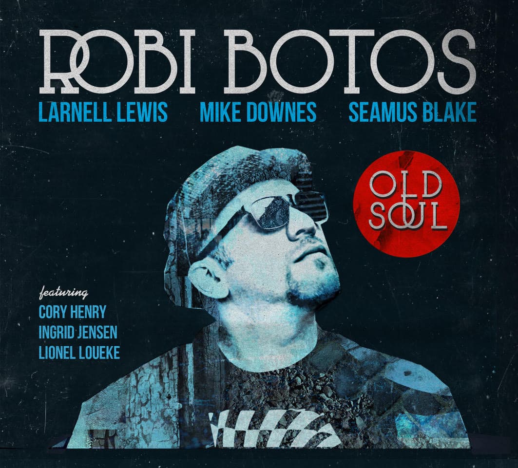 Robi Botos – Old Soul