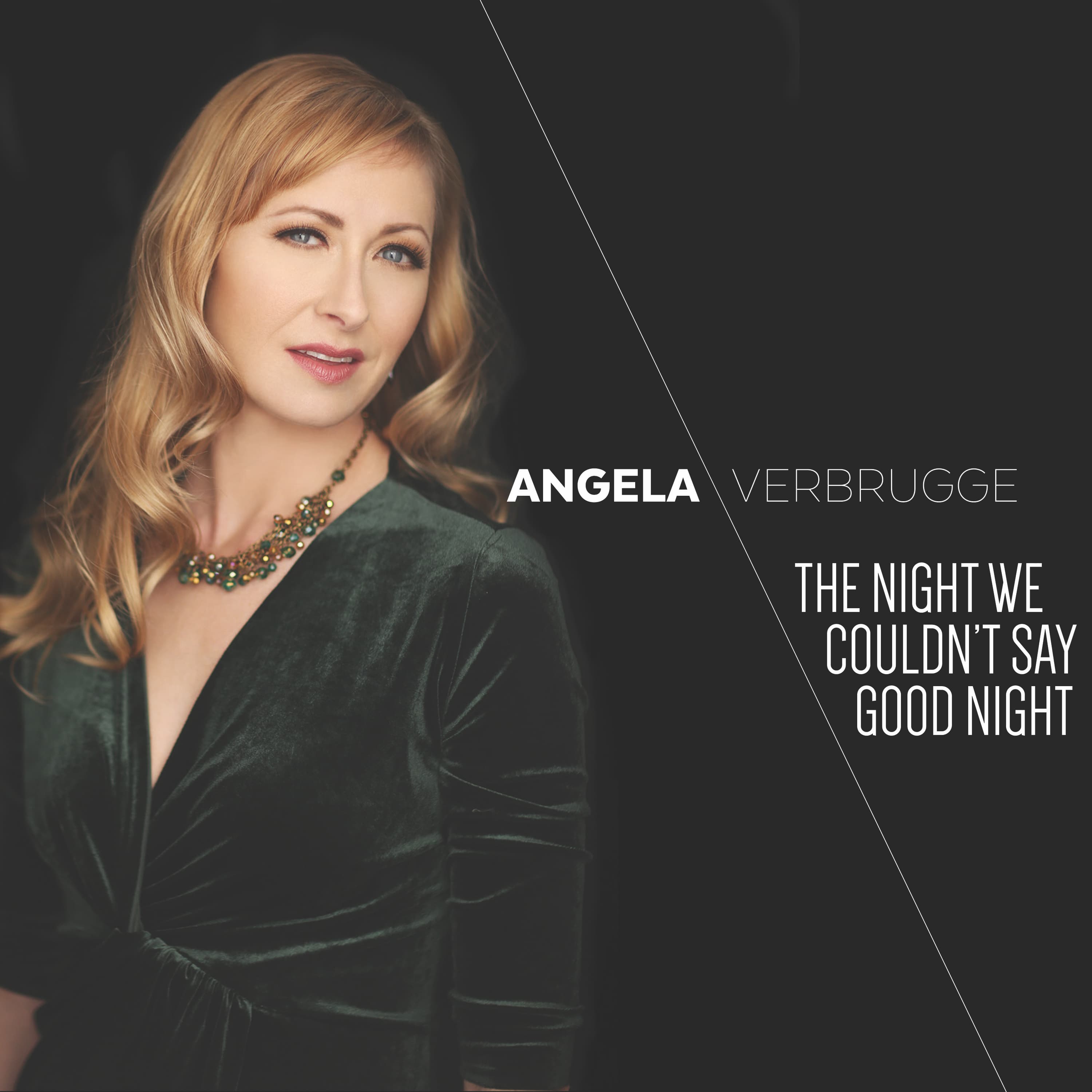 Angela Verbrugge – The Night We Couldn’t Say Good Night
