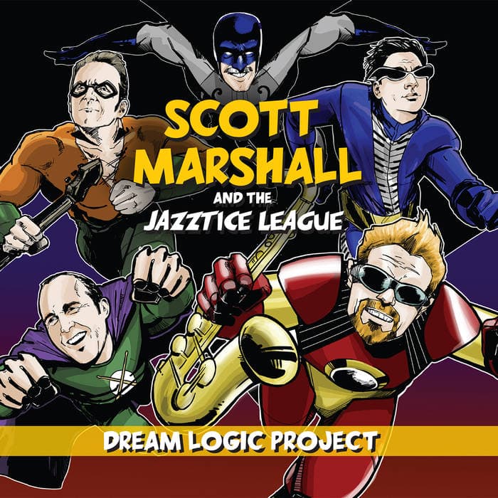 ‎Scott Marshall and the Jazztice League – Dream Logic Project