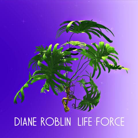 Diane Roblin – Life Force