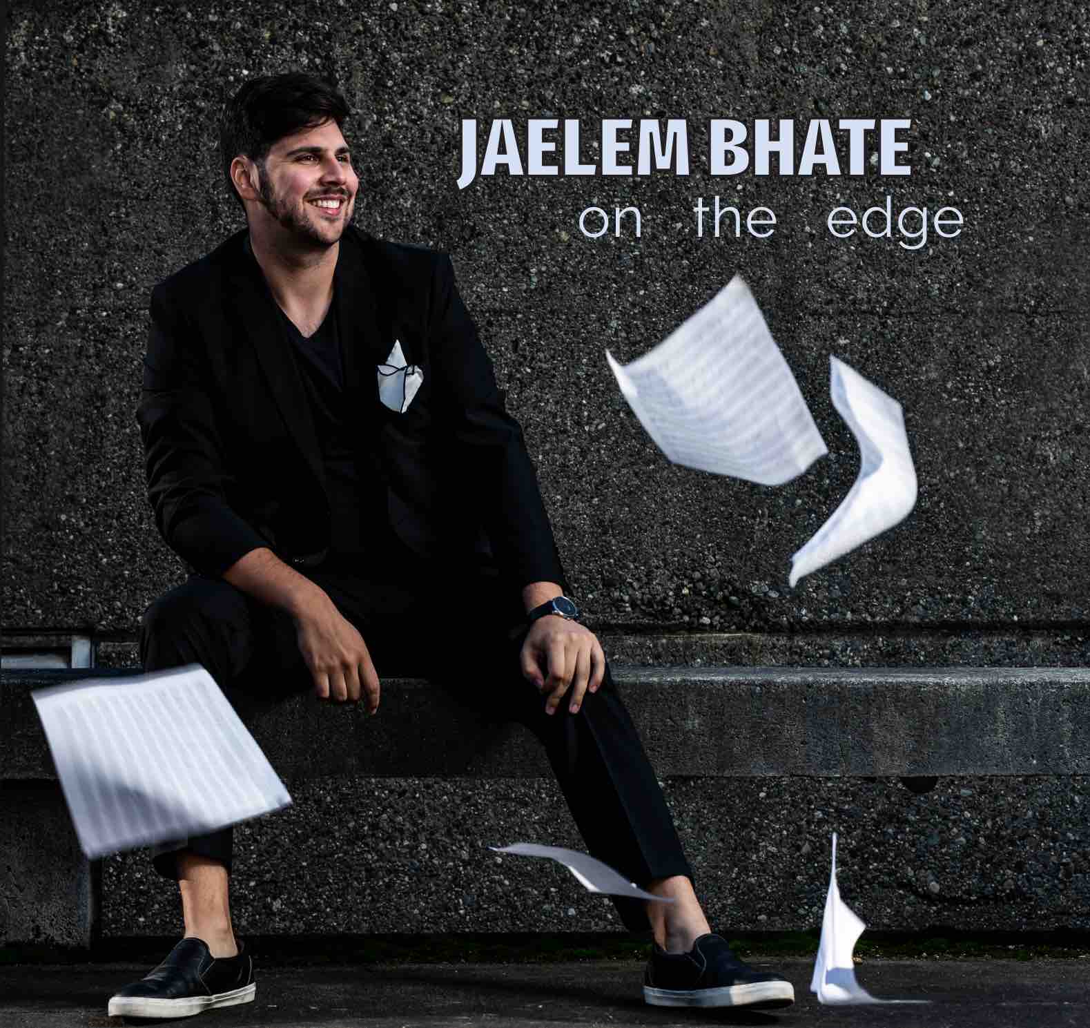 Jaelem Bhate – On The Edge