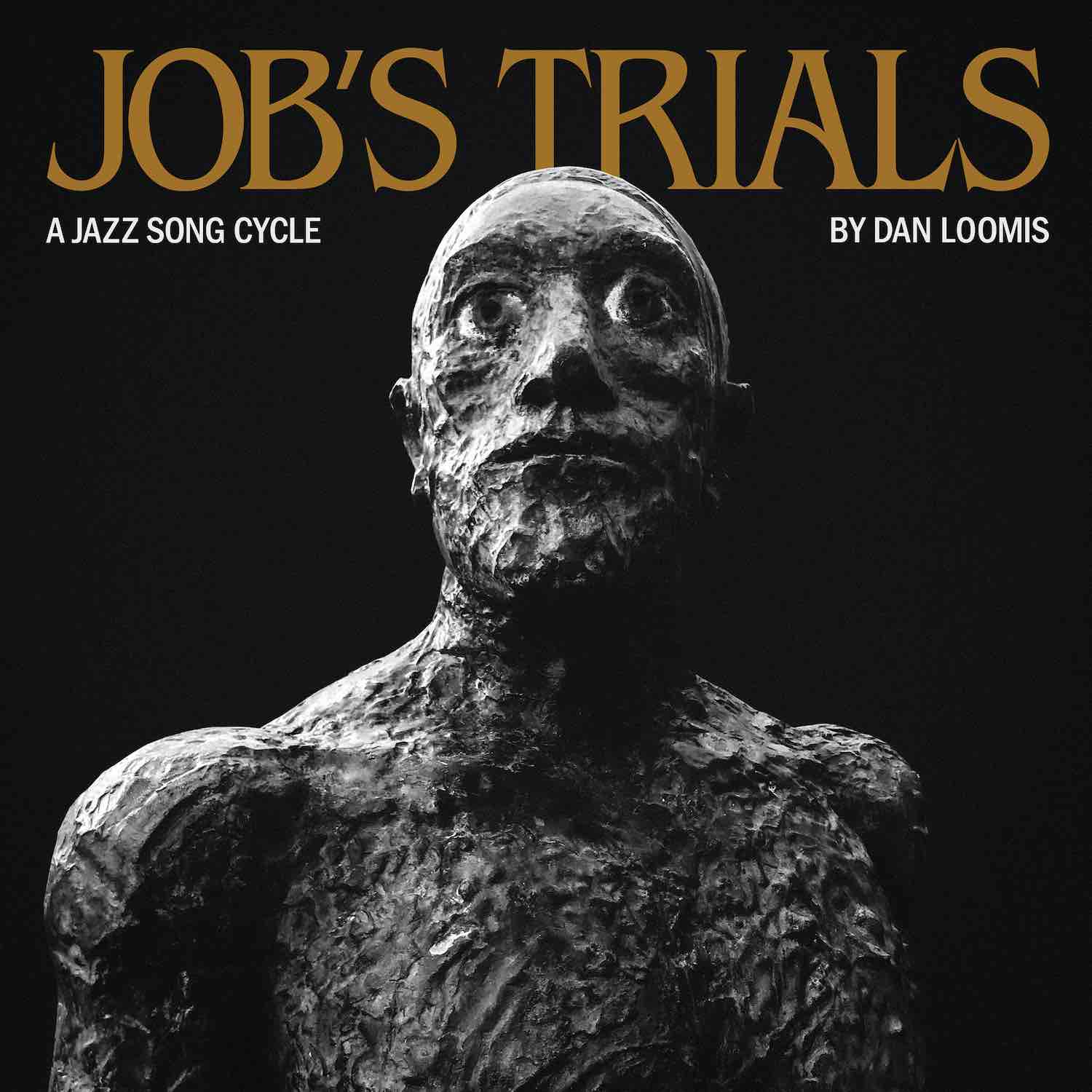 Dan Loomis – Job’s Trials: A Jazz Song Cycle