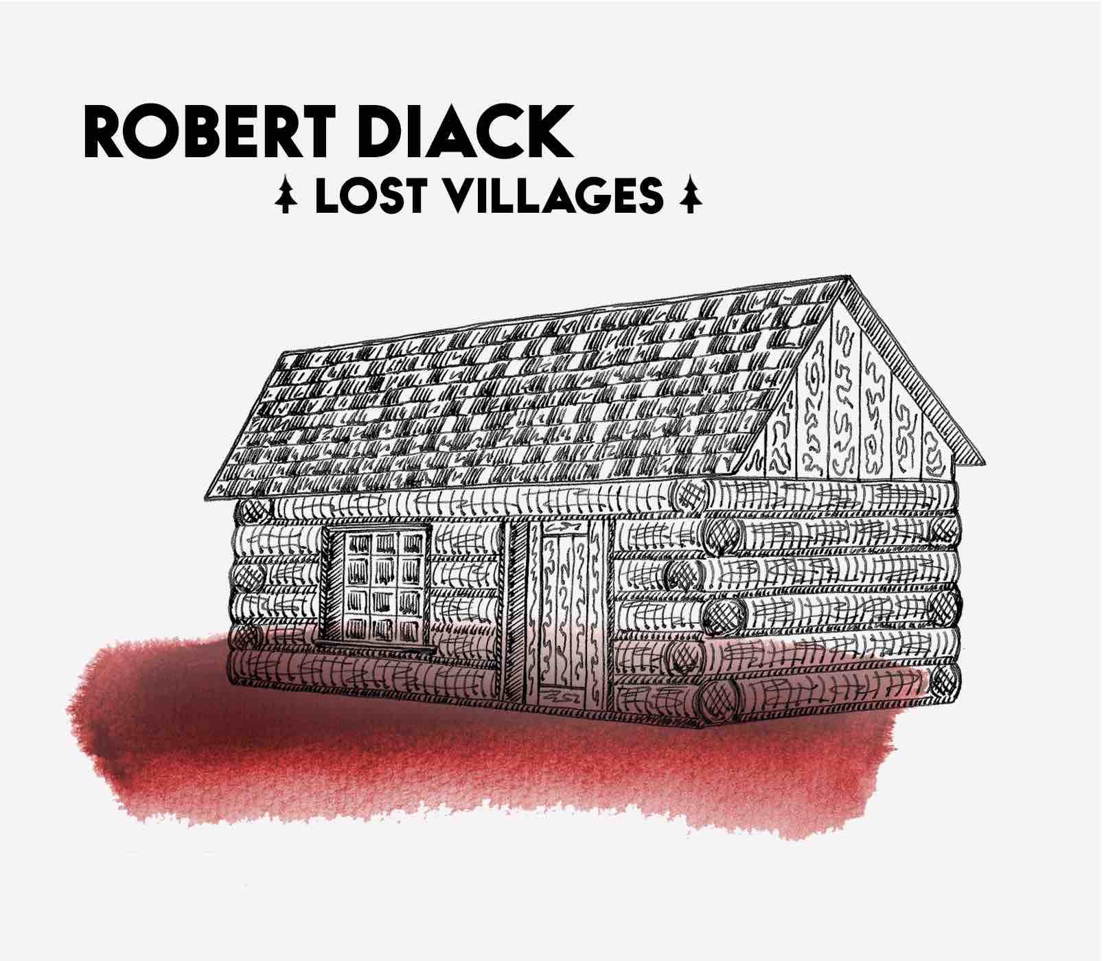 Robert Diack – Lost Villages