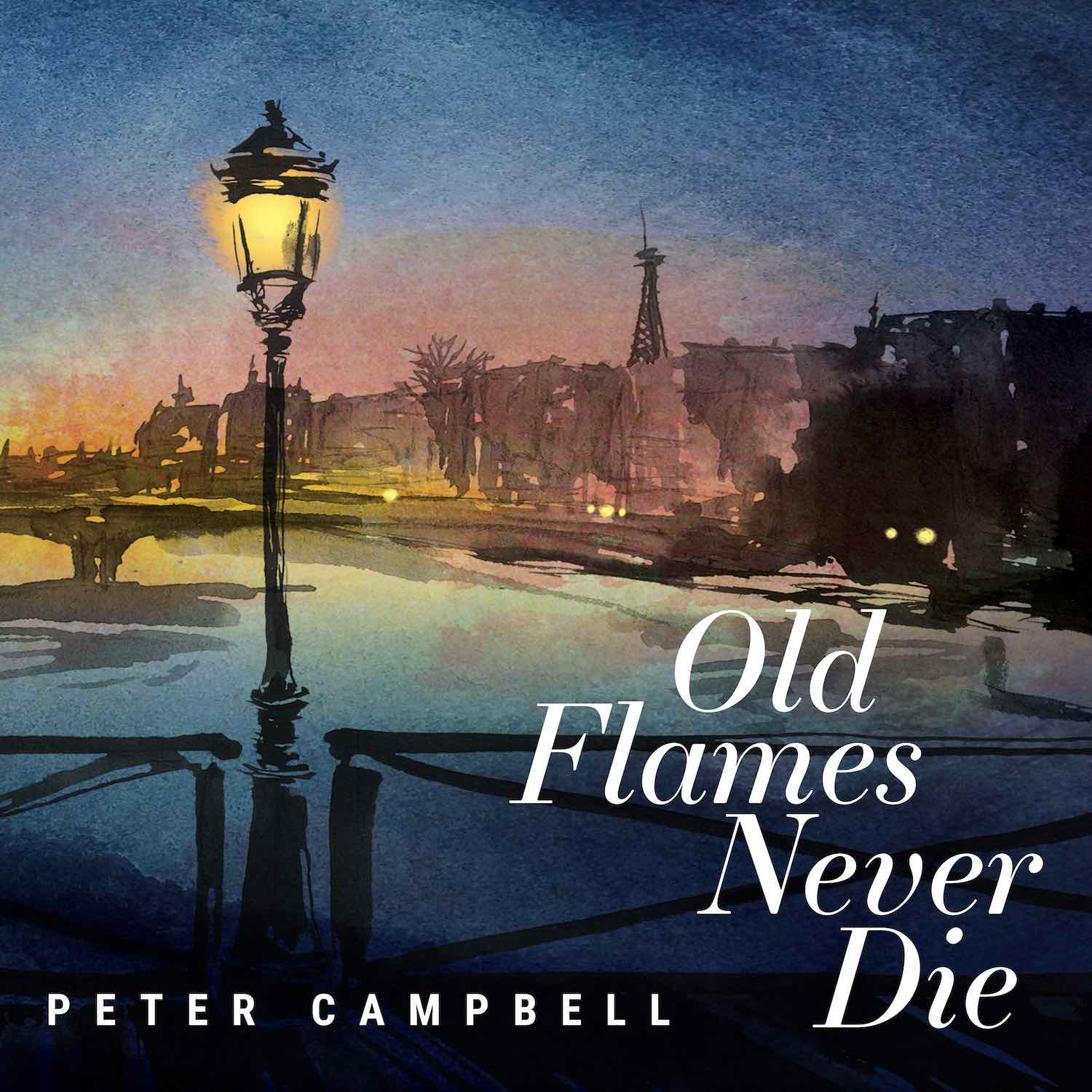 Peter Campbell – Old Flames Never Die
