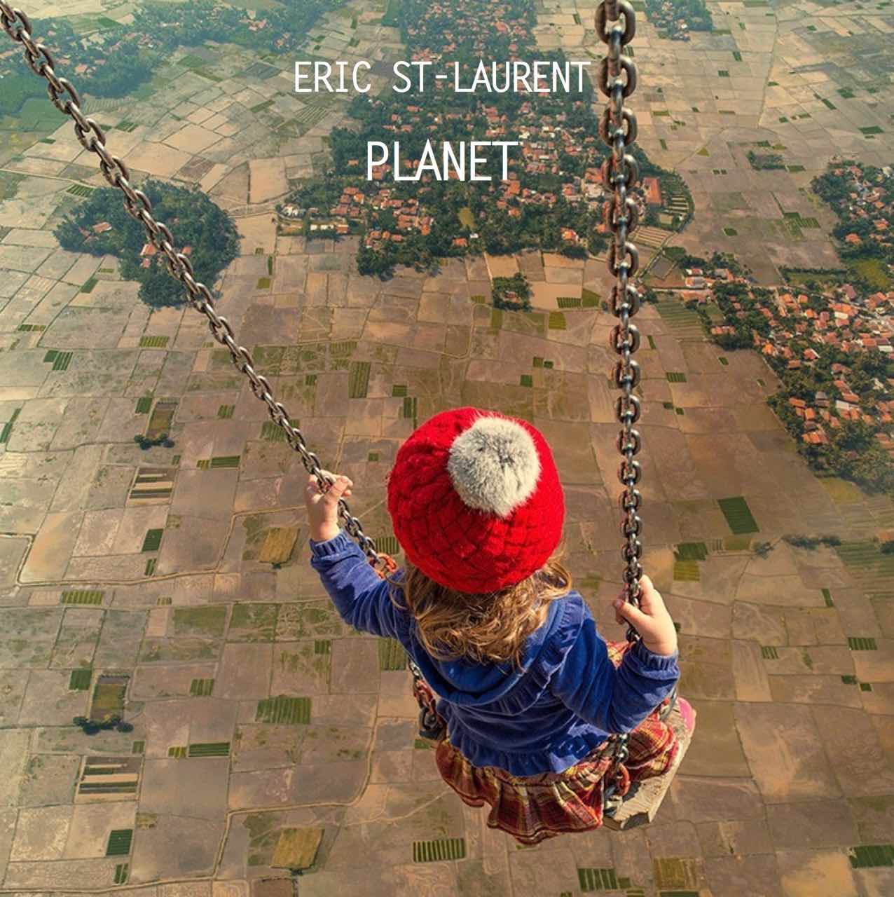 Eric St-Laurent – Planet