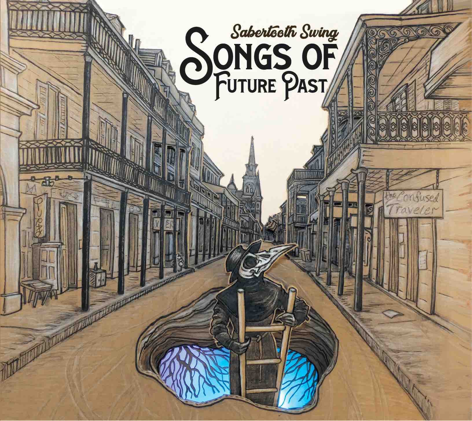 Sabertooth Swing – Songs of Future Past