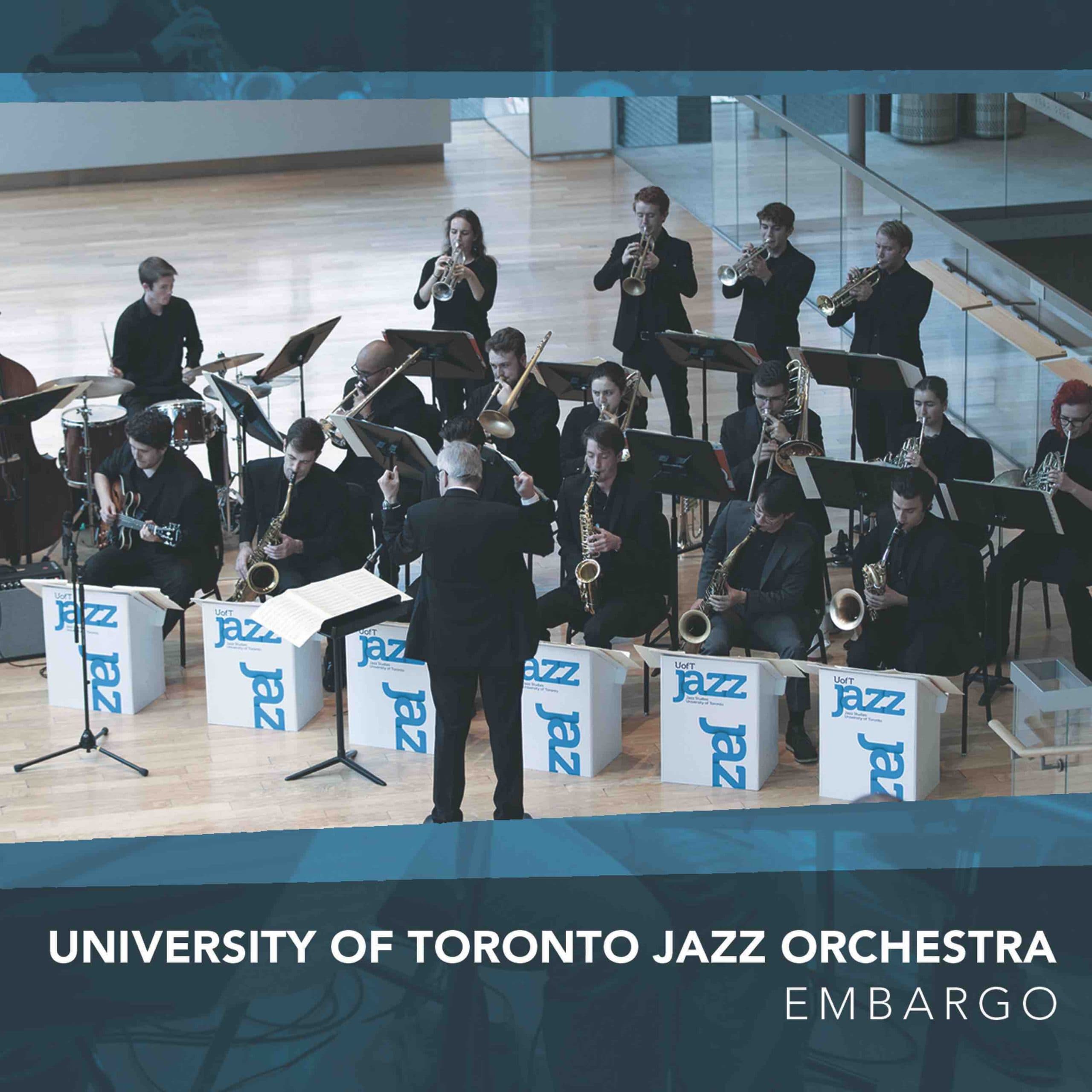 University of Toronto Jazz Orchestra – Embargo