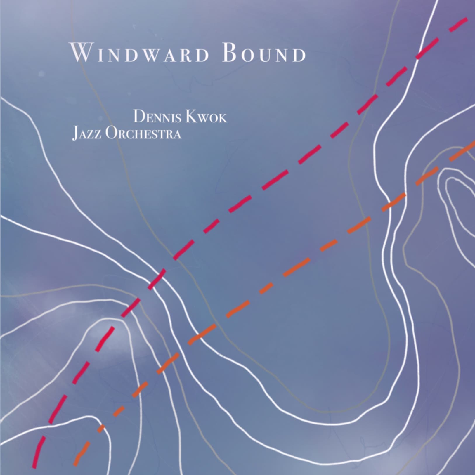 Dennis Kwok Jazz Orchestra – Windward Bound