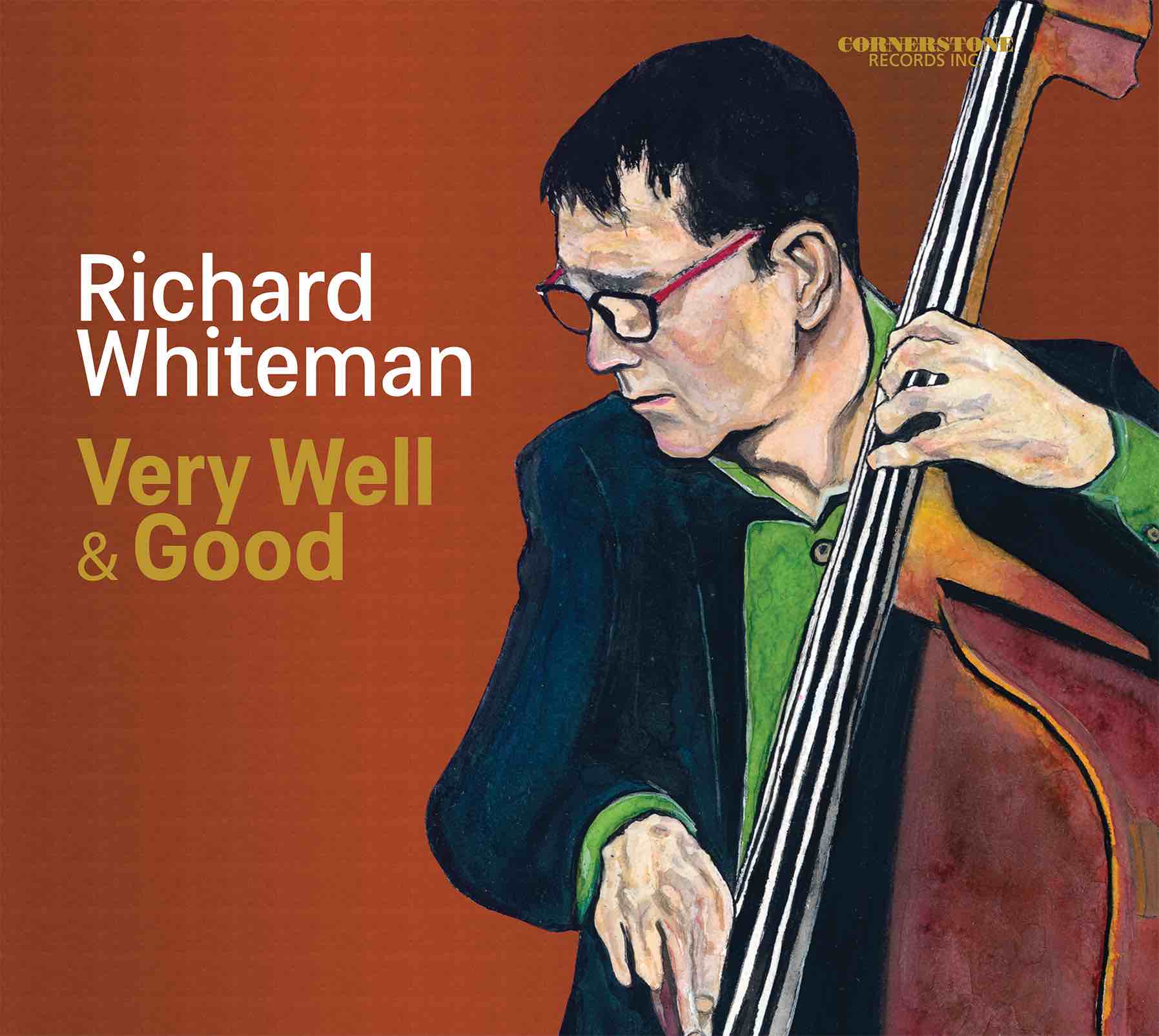 Richard Whiteman – Very Well & Good