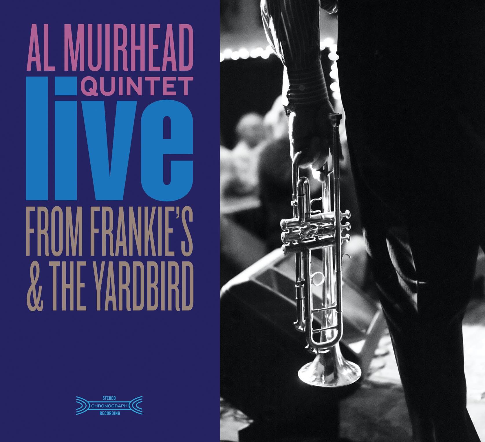 Al Muirhead Quintet – Live From Frankie’s & The Yardbird