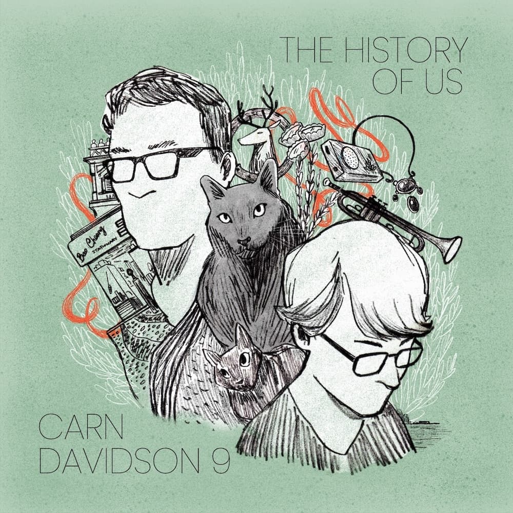 Carn Davidson 9 – The History of Us