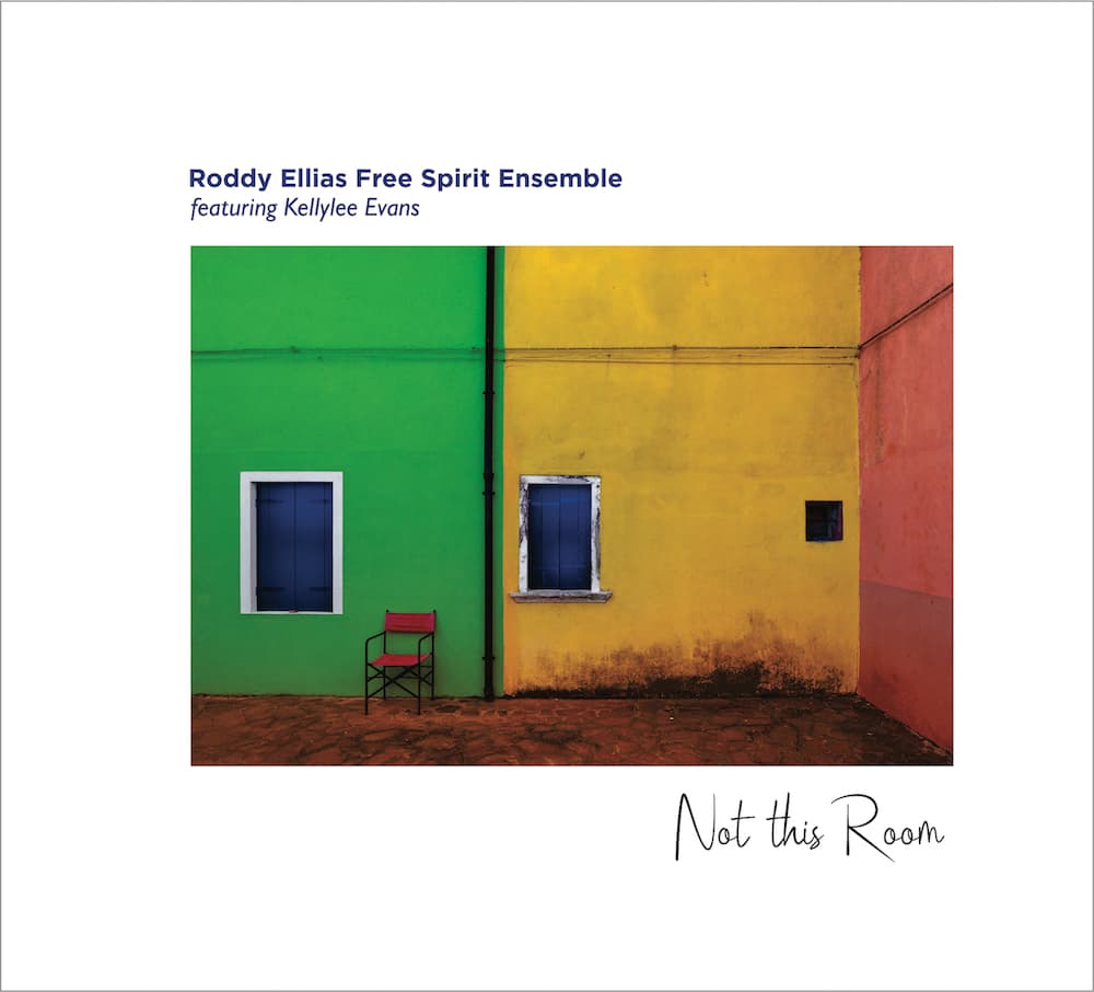 Roddy Ellias Free Spirit Ensemble feat. Kellylee Evans – Not This Room