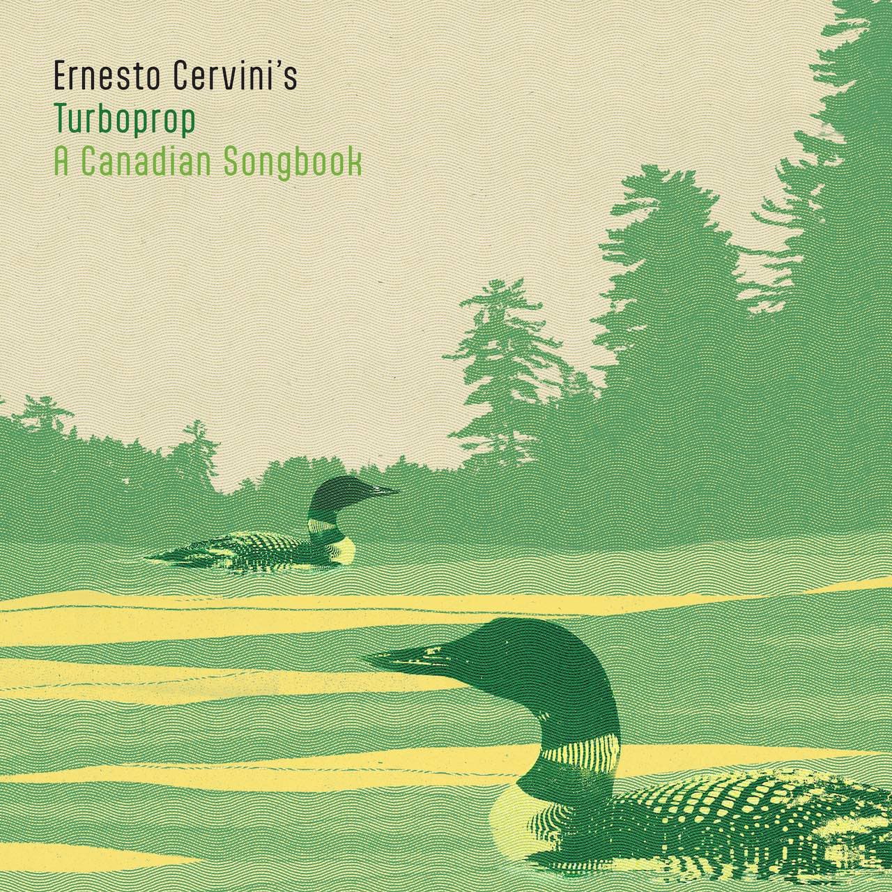 Ernesto Cervini’s Turboprop – A Canadian Songbook