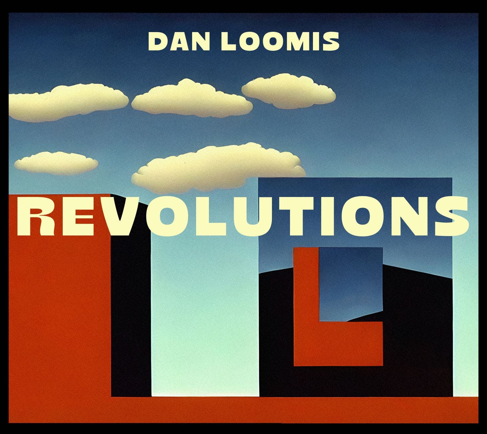 Dan Loomis – REVOLUTIONS