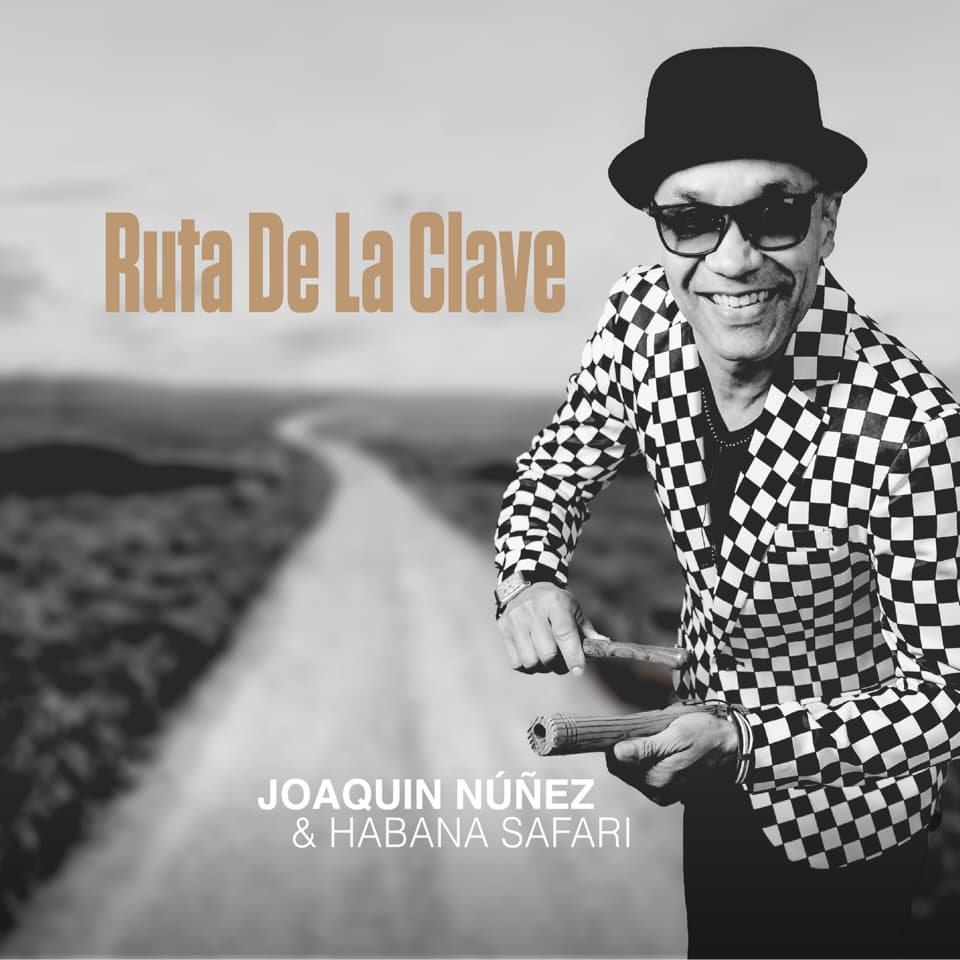 Joaquin Núñez & Habana Safari – Ruta De La Clave