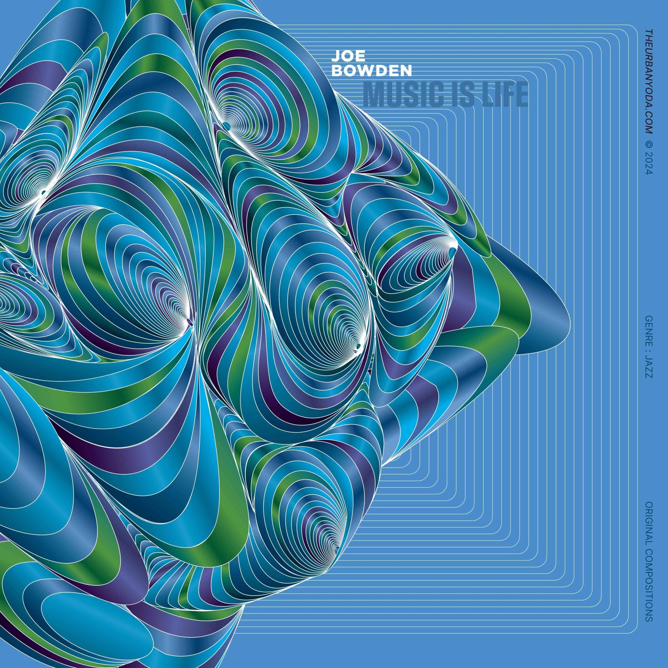 Joe Bowden – Music Is Life