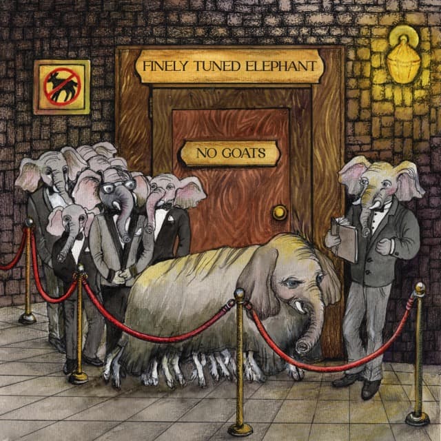 Finely Tuned Elephants – No Goats