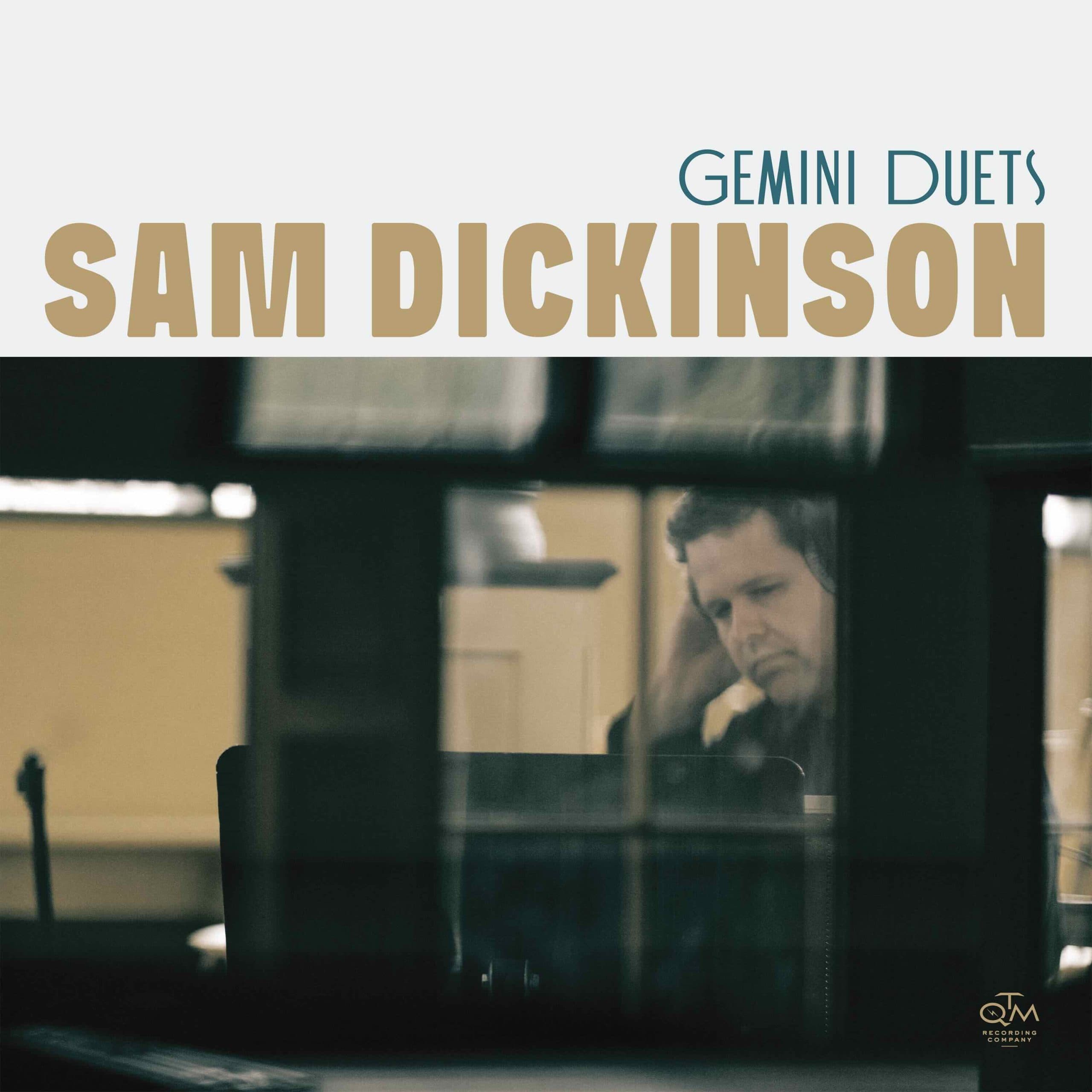 Sam Dickinson – Gemini Duets