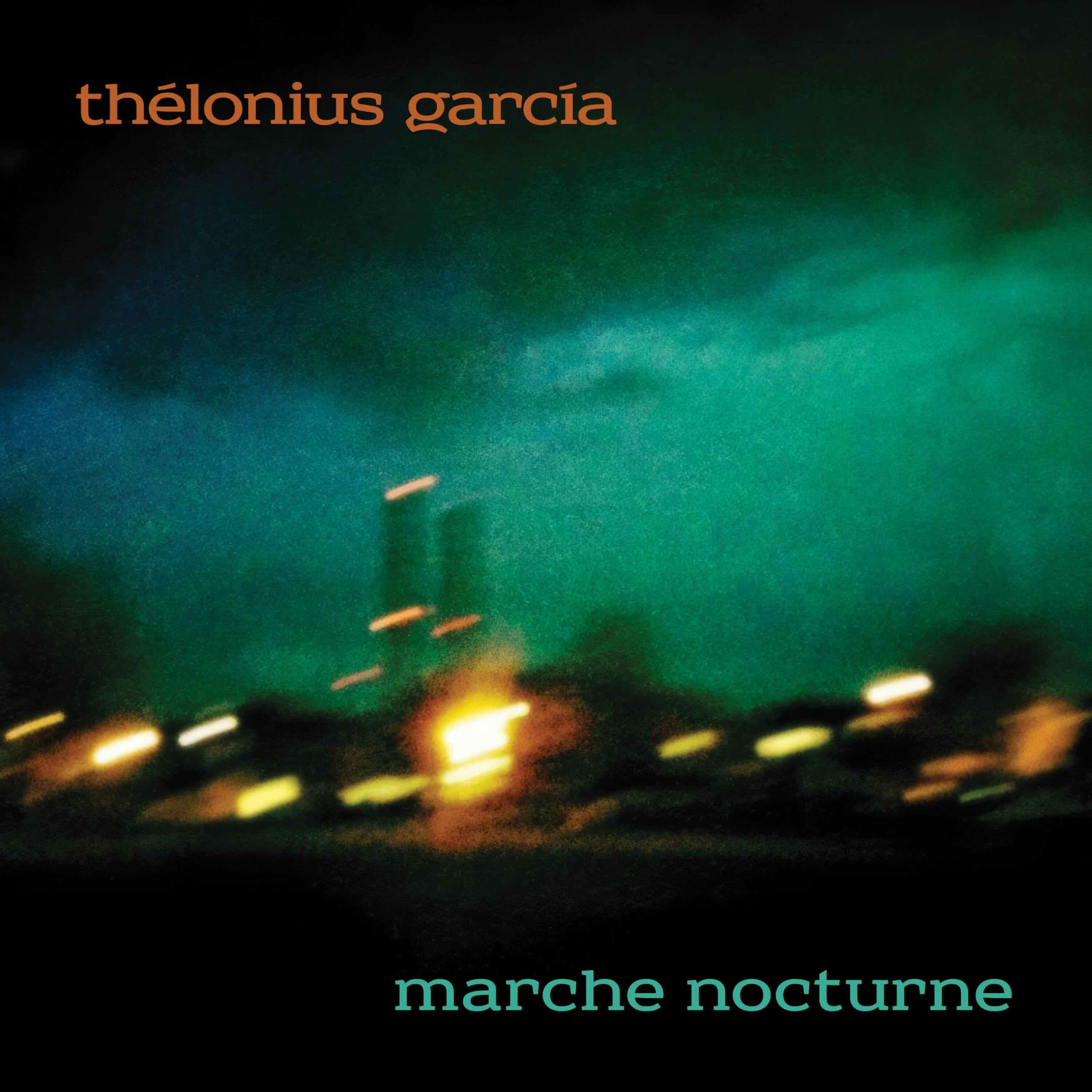 Thélonius Garcia – Marche Nocturne