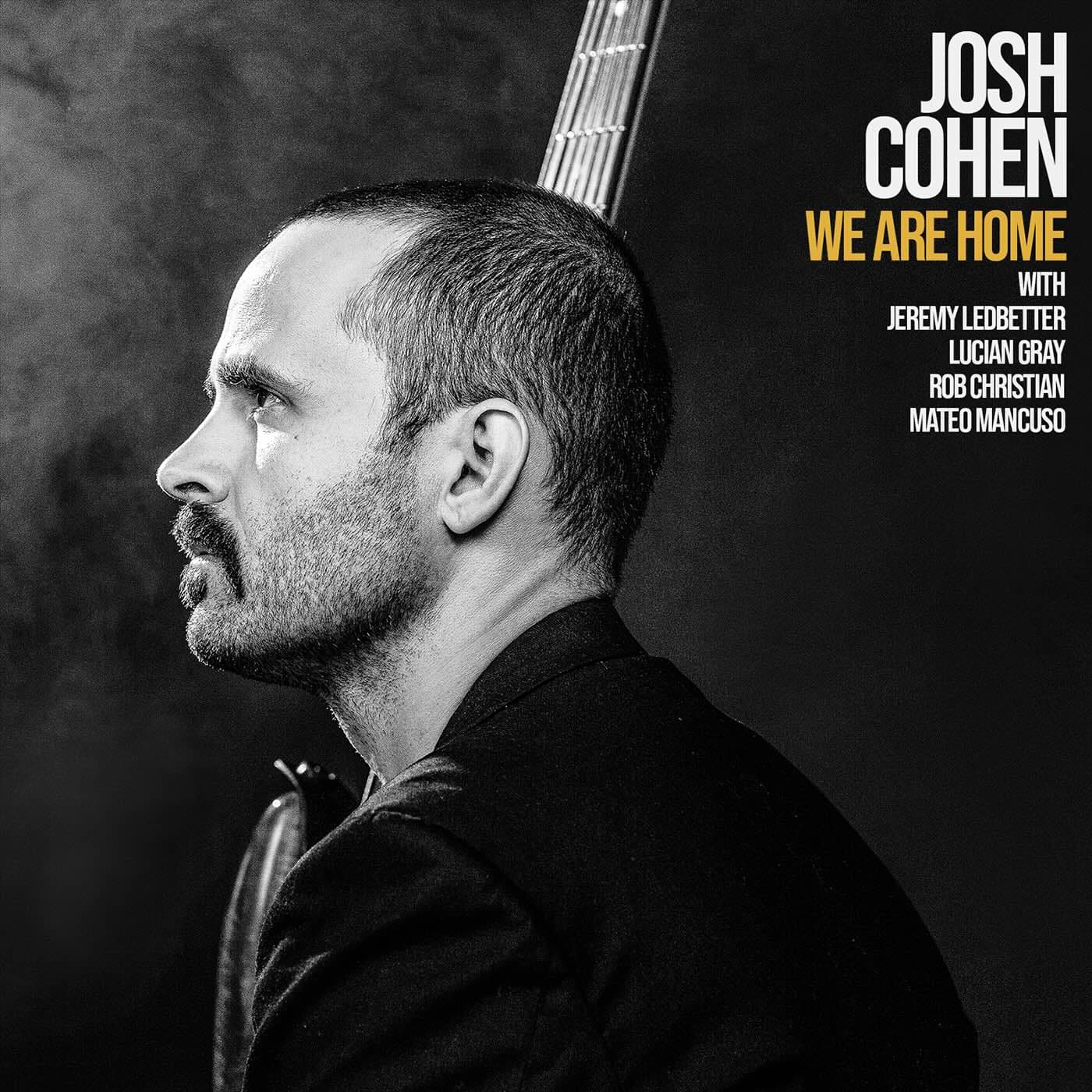 Josh Cohen “We Are Home” Album Release!