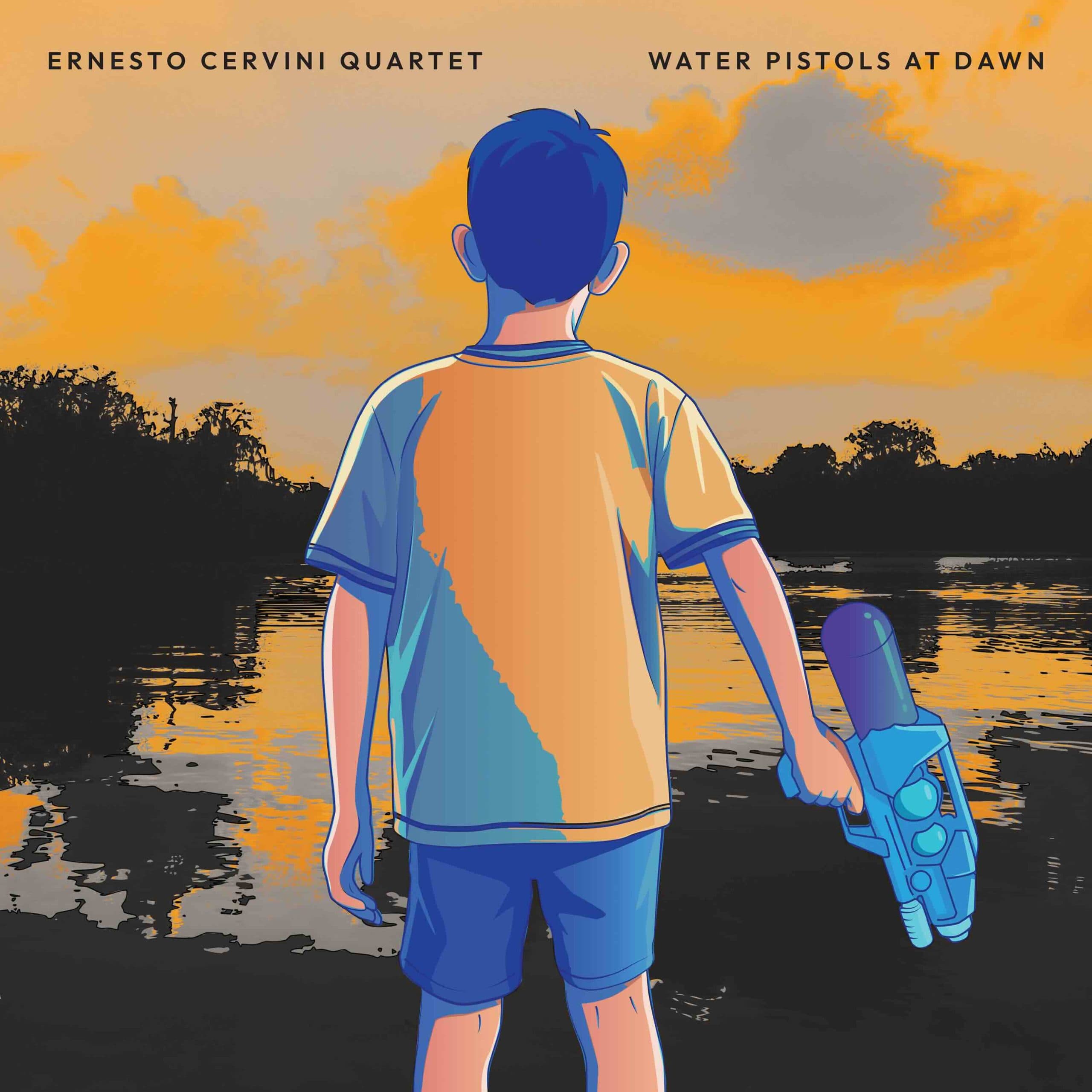 Ernesto Cervini Quartet – Water Pistols at Dawn