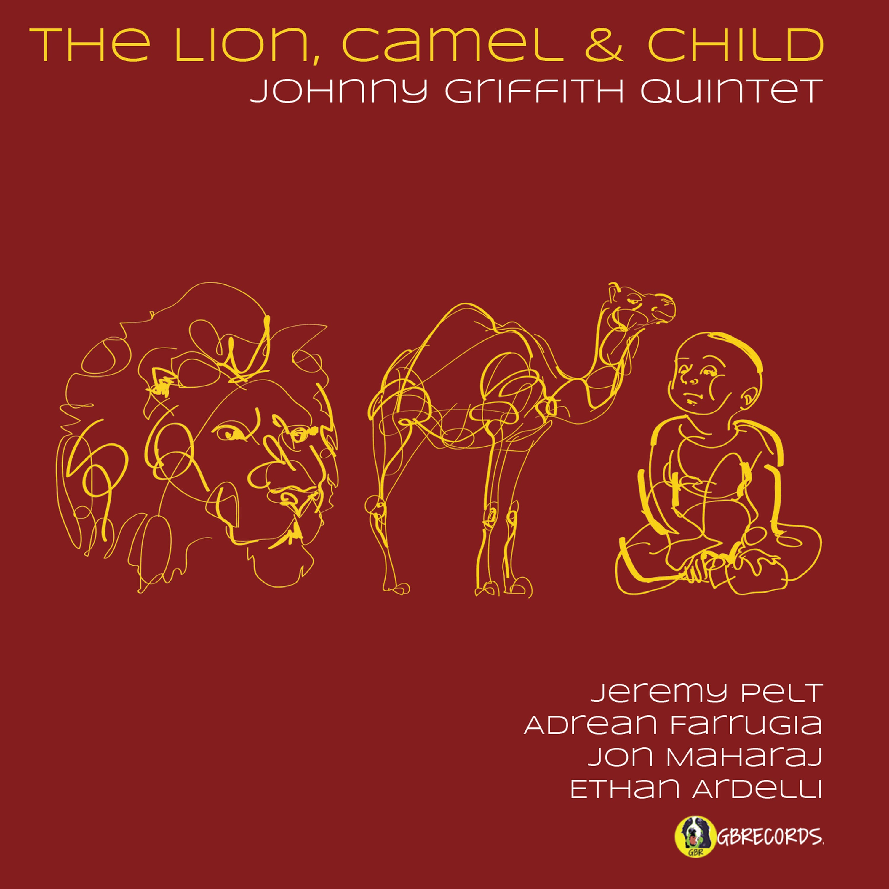 Johnny Griffith Quintet – The Lion, Camel, & Child