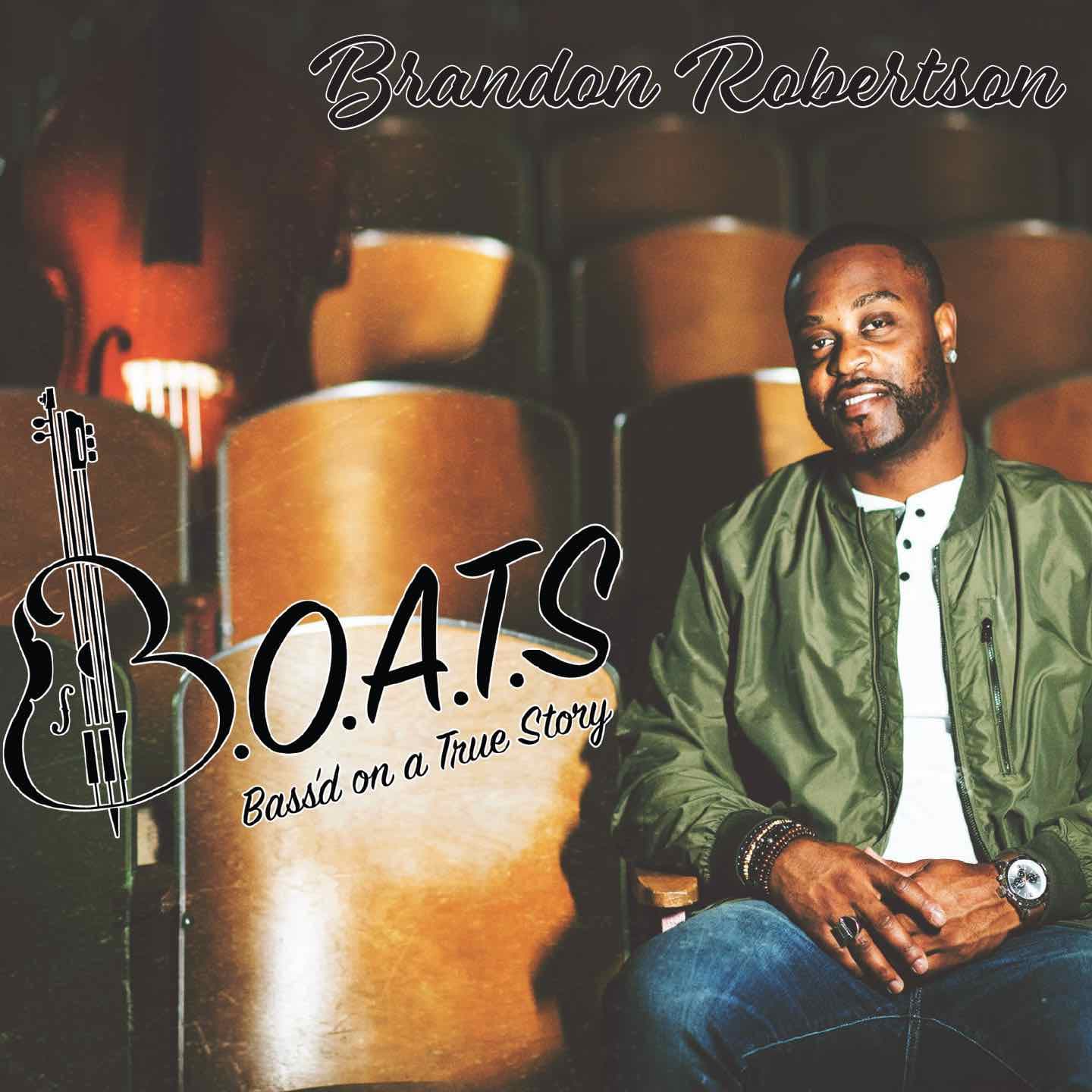 Brandon Robertson – Bass’d on a True Story
