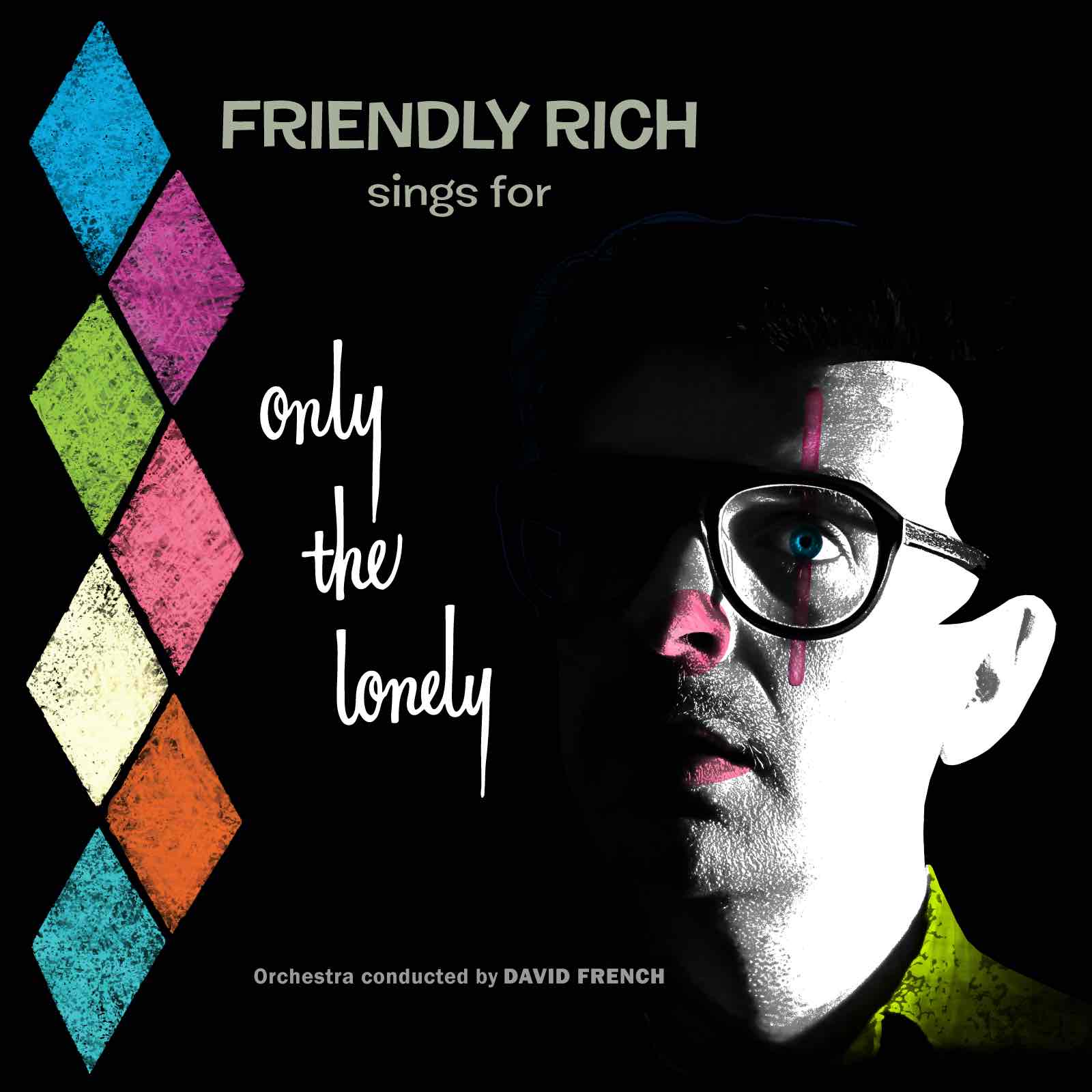 Friendly Rich – Only The Lonely