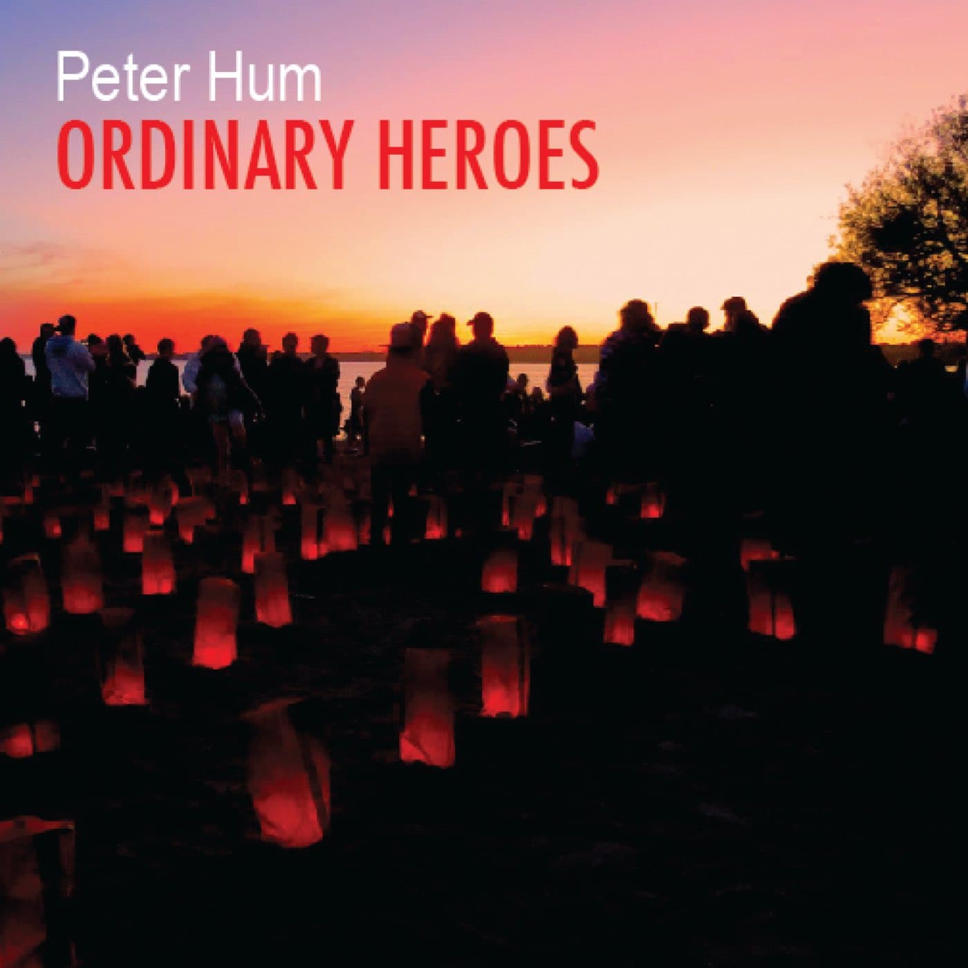 Peter Hum – Ordinary Heroes