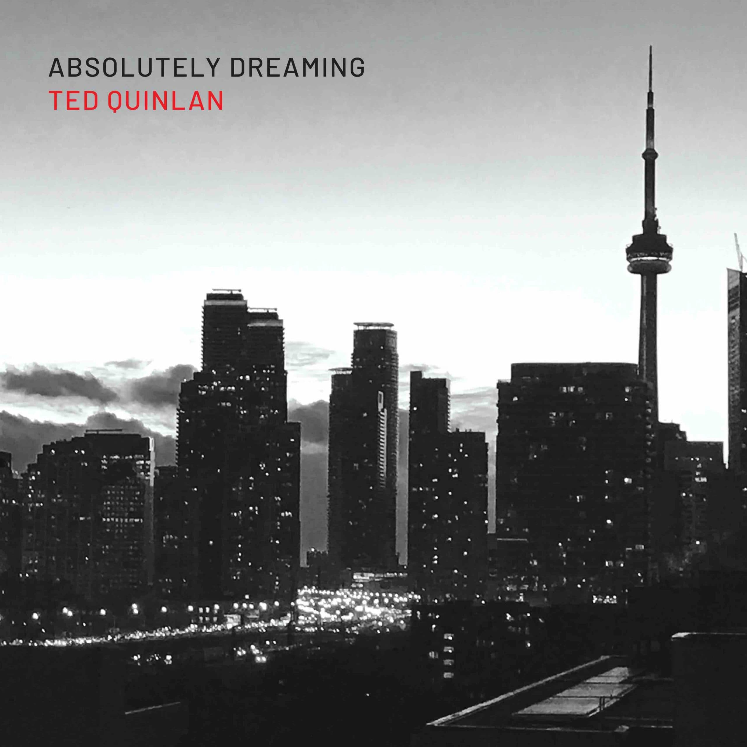 Ted Quinlan – Absolutely Dreaming