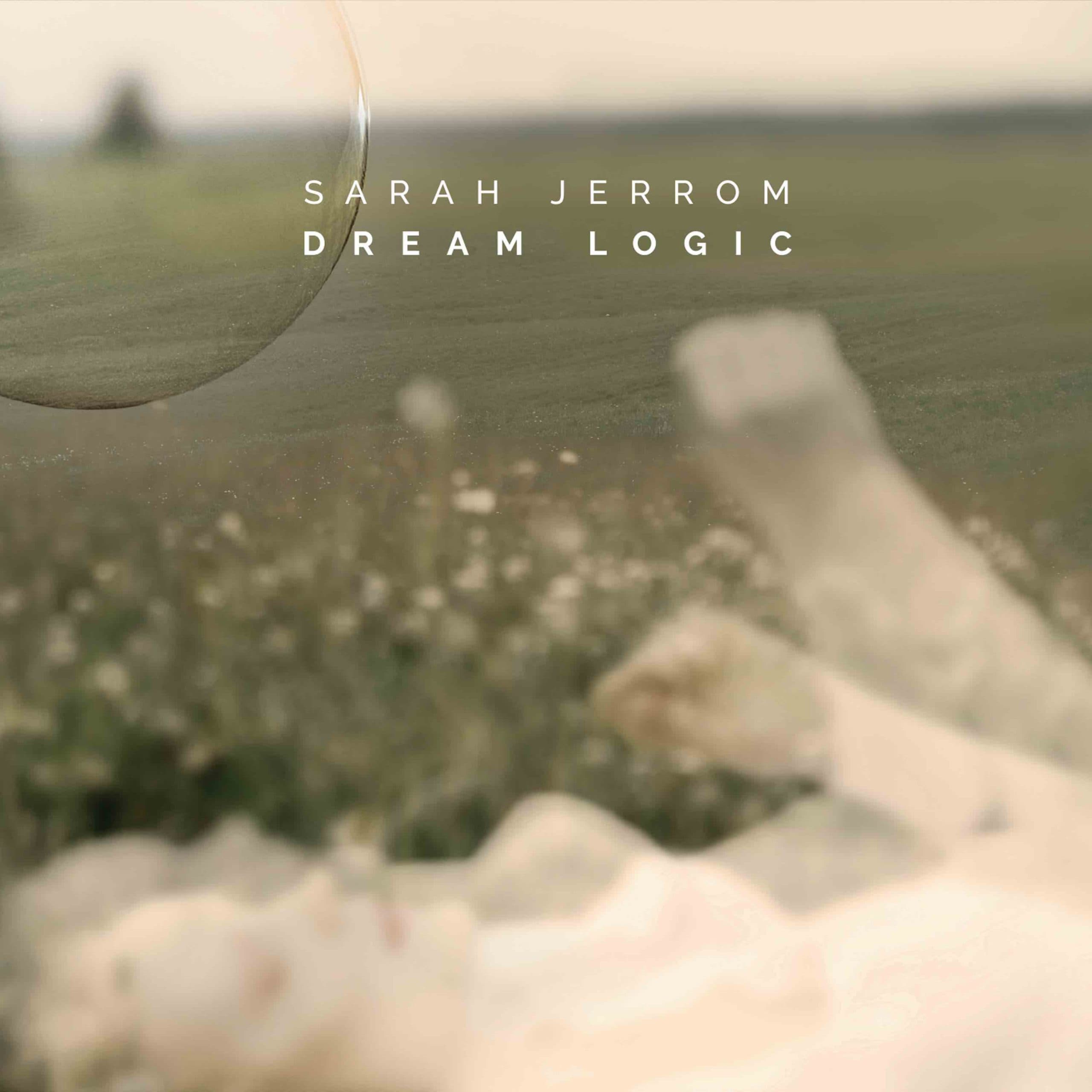 Sarah Jerrom – Dream Logic