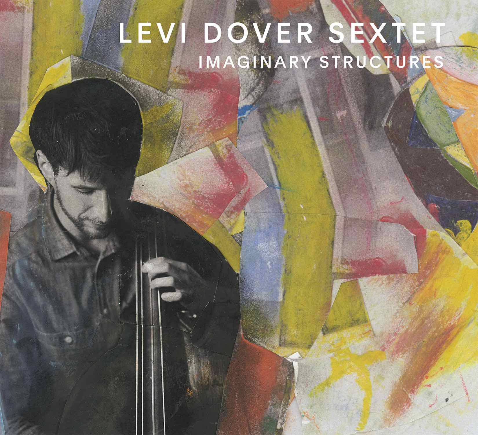 Levi Dover Sextet – Imaginary Structures