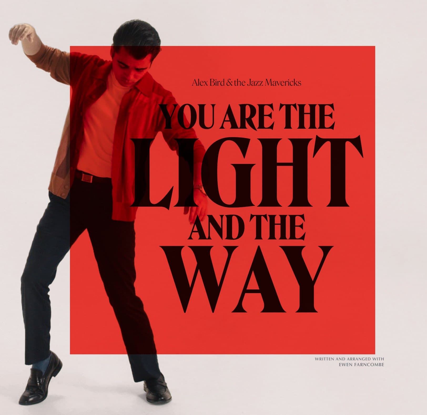 Alex Bird & The Jazz Mavericks – You Are The Light And The Way