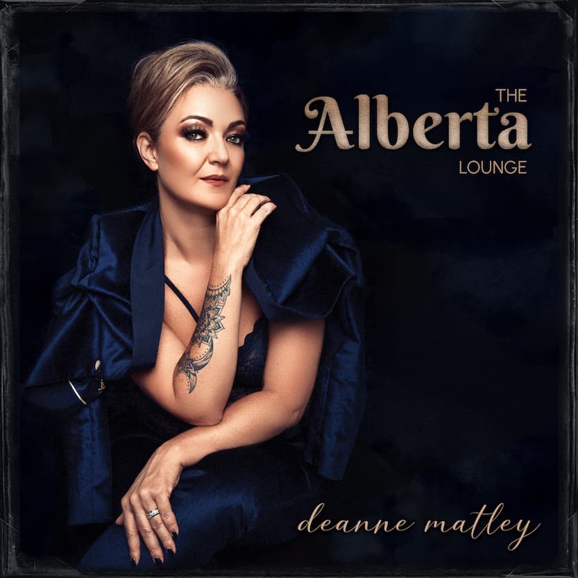 Deanne Matley – The Alberta Lounge