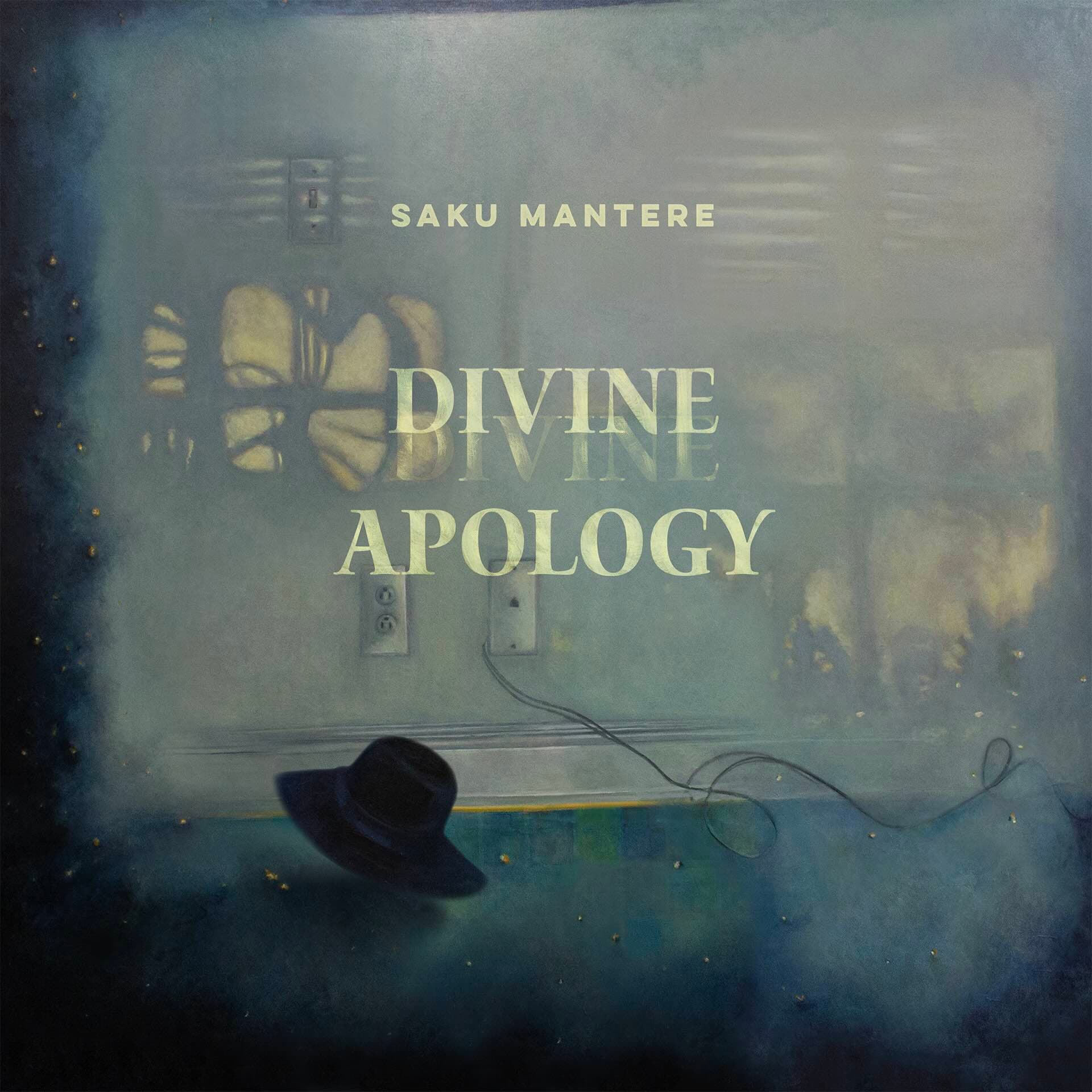Saku Mantere – Divine Apology